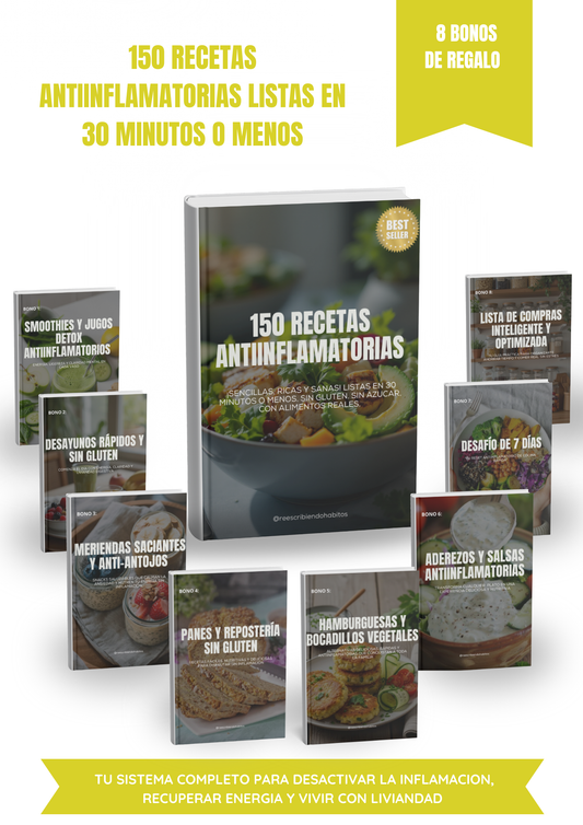 "150 Recetas Antiinflamatorias listas en 30 Minutos o Menos"